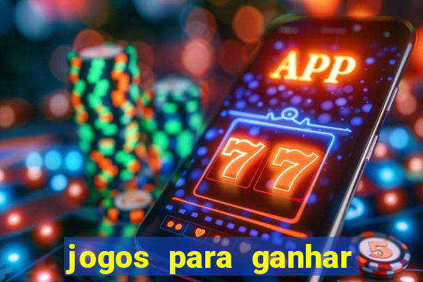 jogos para ganhar dinheiro sem deposito